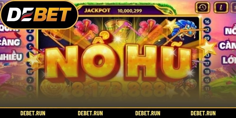 Nhà cung cấp game uy tín cho sảnh quay hũ DEBET
